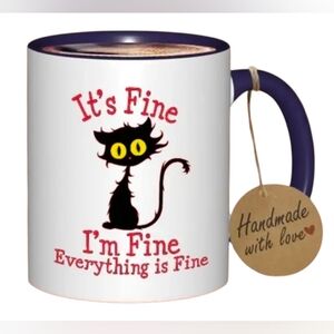 Handmade Cat Mug 11oz. ' It's Fine I'm Fine Everything Is Fine.' New
